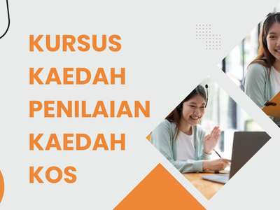 KURSUS KAEDAH PENILAIAN KAEDAH KOS - 2 JAM