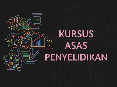 KURSUS ASAS PENYELIDIKAN - 2 JAM